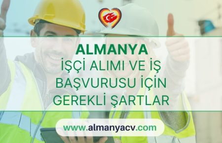 Almanya işçi alımı ve iş başvurusu şartları